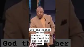 God the Father means Source...its the function and not the name | Dr Myles Munroe | #jesus #father