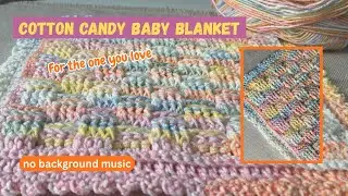 Cotton Candy baby Cot Blanket Tutorial with no background music