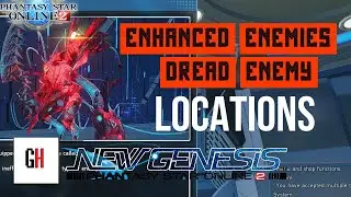 How To Find Enhanced And Dread Enemies in PSO2 New Genesis