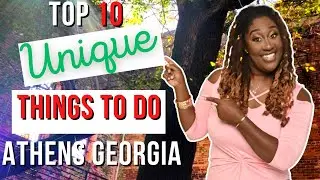 Top Ten Unique Things To Do in Athens Georgia | Living in Athens Georgia | Visiting Athens Georgia