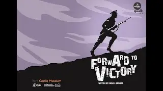 Forward To Victory - York Castle Museum