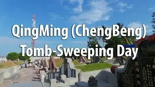 QingMing or Ching Ming or Cheng Beng