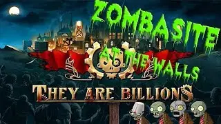 They Are Billions Zombasite At The Walls