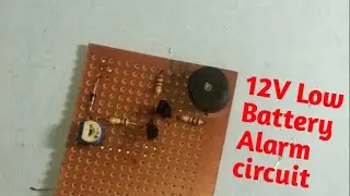 How To make 12V Battery Low Alarm circuit!