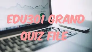 Edu301 b.ed grand quiz 2020 #grandquiz #quizfile