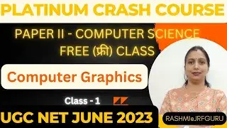 UGC NET June 2023 |Unit III | Computer Graphics | Concepts + MCQs | Rashmi@JRFGuru | Class 1