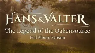 HANS & VALTER - The Legend of the Oakensource [Full Album Stream]