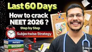 How To Crack NEET 2026 In 60 Days | Step by Step Strategy with Daily Targets | Dr. Anand Mani