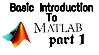 Introduction to MATLAB  R2018b || MATLAB tutorials for beginners  