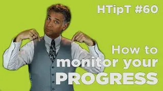 How to monitor your progress #HTipT #60