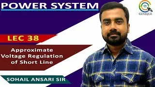 Lec 38 Approximate Voltage Regultaion of Short Line