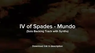 IV of Spades - Mundo (Guitar Solo Backing Track with Synths)