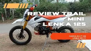 REVIEW trail mini LENKA 125 beli di shope [saya bukan penjual} beli di @GARASI OMDICK OFFICIAL