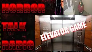 Horror Talk Radio - The Elevator Game, Elisa Lam, Stephen King Challenged