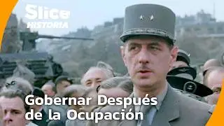 Liberar Francia: El Largo Camino Hacia la Soberanía | SLICE HISTORIA | DOC COMPLETO
