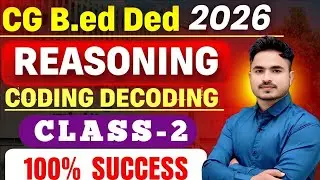 CG BED DED PREPARATION 2026 REASONING [ CODING DECODING ] CLASS-2 MOST IMP. BY ANSARI SIR