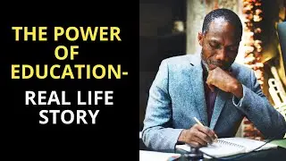 The Power Of Education (Real Life Story)