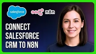 How to Connect Salesforce CRM to N8N
