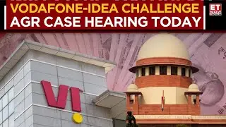 Vodafone Idea AGR Case: Supreme Court Hearing Today! ₹9,450 Crore AGR Demand in Focus | ET No