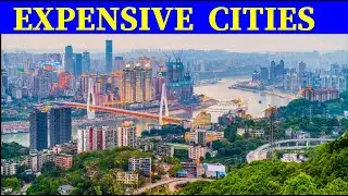 10 Most Expensive Cities in the World.