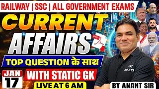 Today Current Affairs+Static GK | 17 January Current Affairs Top Questions, SSC Railway Police 2026