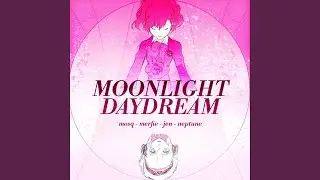 Moonlight Daydream -Opening Movie Version- (feat. jen & Neptune)