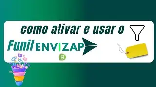 COMO ATIVAR O FUNIL DA ENVIZAP!!