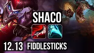SHACO vs FIDDLESTICKS (JNG) | Rank 4 Shaco, 11/1/8, Legendary | EUW Grandmaster | 12.13