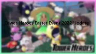 Easter Event 2022 | Tower Heroes | Roblox