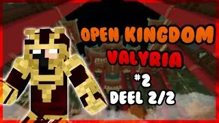 OpenKingdom Valyria #2 [deel 2/2] - Valyria vs Excalor