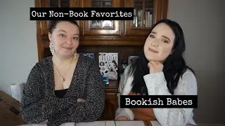 Non-Book Favorites | Bookish Babes