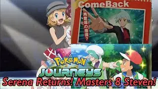 Серена возвращается! Стивен Стоун в Masters 8! Эш против Уоллеса! Обсуждение нового эпизода Pok&eacute;mon Journeys!