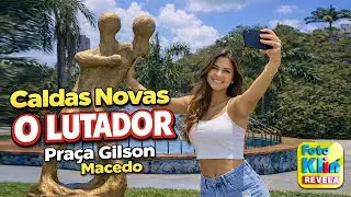 Passeio no Centro de Caldas Novas: A Fonte e a Escultura &ldquo;O Lutador&rdquo;