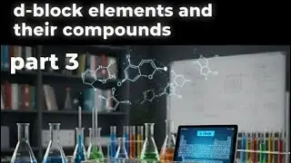 d block elements| color | interstitial compounds | catalytic property | Alloy |SRP| JET| PGT ERMS