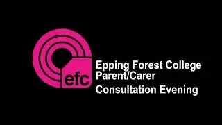 Epping Forest College: Parent/Carer Consultation Evening
