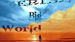 GeRisZ - Big World (Official Video)
