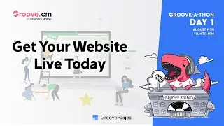 LAUNCH STREAM DAY 1: Get Your Website Live Today with GroovePages #GrooveAThon