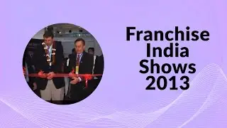 Franchise India Shows 2013