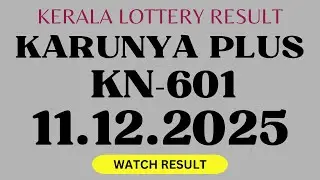 KARUNYA PLUS KN-601 KERALA LOTTERY RESULT 11.12.25