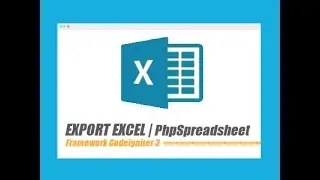 DEMO Tutorial Membuat Export Excel dengan Codeigniter dan PhpSpreadsheet