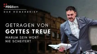 Getragen von Gottes Treue - warum sein Wort nie scheitert | Joschua Reiniger | Römer 9,6-13