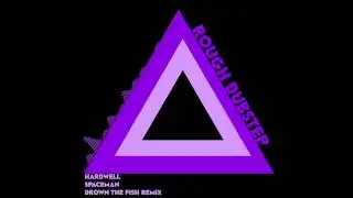 Hardwell - Spaceman (Drown The Fish Remix)