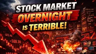 Stock Market Overnight Is Terrible