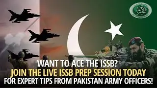 Dreaming of Joining Pak Army?Watch ‘ISSB Guide’–Top Strategies from Officers to Ace Your Selection!