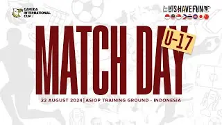 U-17 MATCH 8 - GARUDA INTERNATIONAL CUP | FIFA FARMEL VS ASIOP MERAH