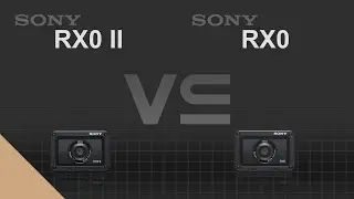 Sony RX0 II vs Sony RX0