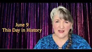 This Day in History June 9 (2022)