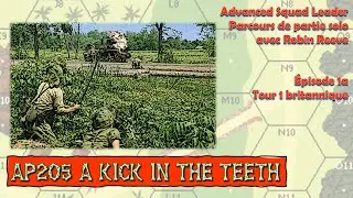 ASL parcours de partie solo, AP205, A KICK IN THE TEETH, Épisode 1a, Tour 1 britannique.