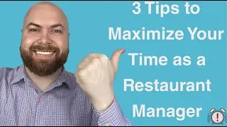 Maximize Your Time as a Restaurant Manager