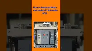 Schneider 4 pole ACB Breaker Charging motor replacement charging motor kaise change kare